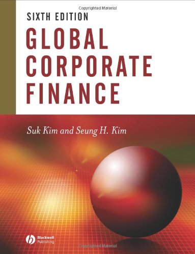 Global Corporate Finance Text And Cases 6th Edition Suk Kim