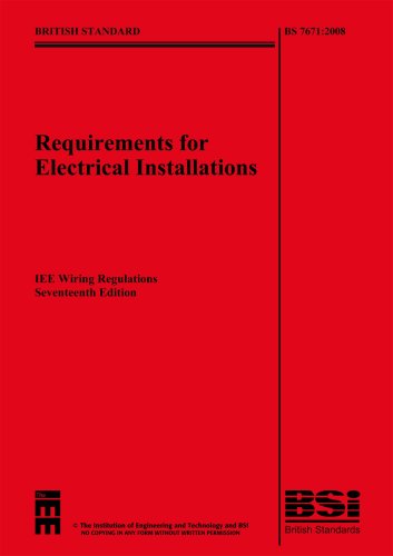 Requirements For Electrical Installations Iee Wiring Regulations Sixteenth Editionbs 76712001 Incorporating Amendments No 1 And No 2 17th Institution Of Engineering And Technology
