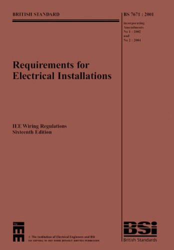 Requirements For Electrical Installations Iee Wiring Regulations Sixteenth Editionbs 76712001 Incorporating Amendments No 1 And No 2 16th Institution Of Electrical Engineers