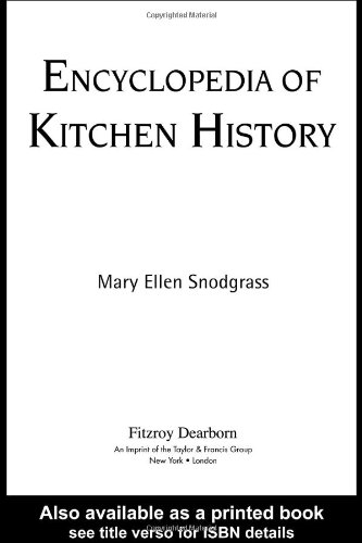 Encyclopedia Of Kitchen History 2nd Mary Ellen Snodgrass