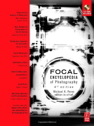 The Focal Encyclopedia Of Photography 4th Edition Michael R Peres