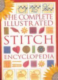 Complete Illustrated Stitch Encyclopedia Crafters Choice