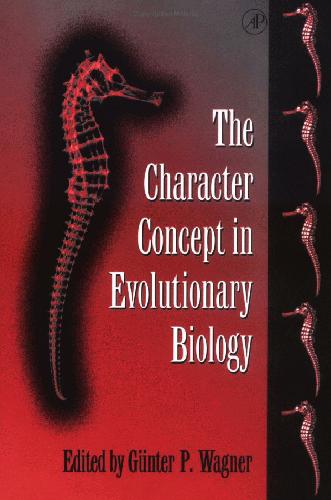 The Character Concept In Evolutionary Biology Wagner