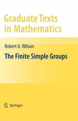 The Finite Simple Groups 1st Edition Professor Robert A Wilson Auth