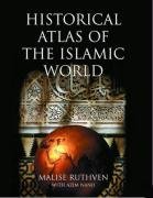 Historical Atlas Of The Islamic World Malise Ruthven Azim Nanji