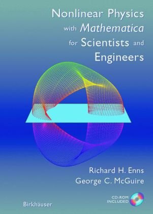 Nonlinear Physics With Mathematica For Scientists And Engineers 1st Edition Richard H Enns