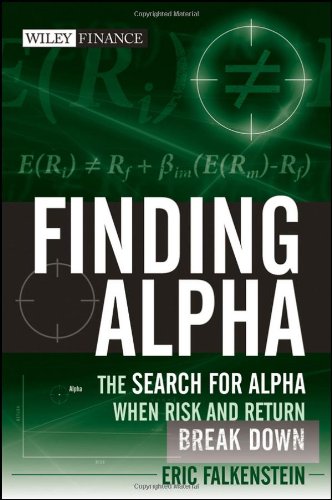 Finding Alpha The Search For Alpha When Risk And Return Break Down Wiley Finance 1st Edition Eric Falkenstein
