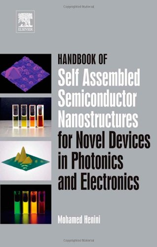 Handbook Of Self Assembled Semiconductor Nanostructures For Novel Devices In Photonics And Electronics Illustrated Edition Mohamed Henini