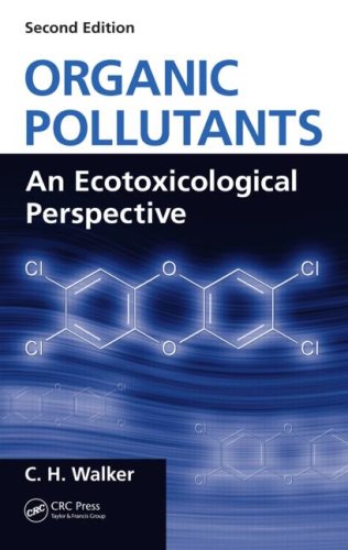 Organic Pollutants An Ecotoxicological Perspective 2nd Edition C H Walker
