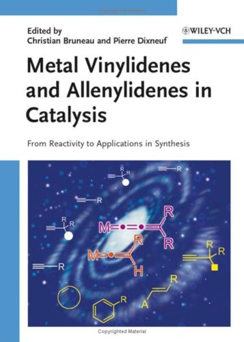 Metal Vinylidenes And Allenylidenes In Catalysis From Reactivity To Applications In Synthesis Christian Bruneau