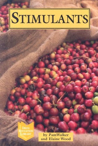 Drug Education Library Stimulants 1st Edition Pam Walker Elaine Wood