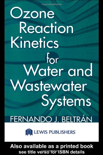 Ozone Reaction Kinetics For Water And Wastewater Systems 1st Edition Fernando J Beltran