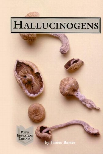 Drug Education Library Hallucinogens 1st Edition James Barter