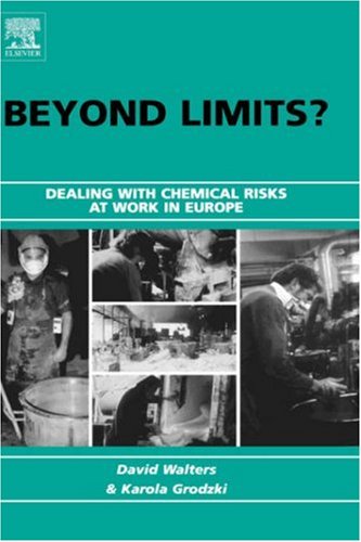 Beyond Limits Dealing With Chemical Risks At Work In Europe 1st Edition David Walters