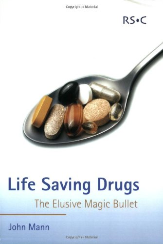 Life Saving Drugs The Elusive Magic Bullet 1st Edition J Mann