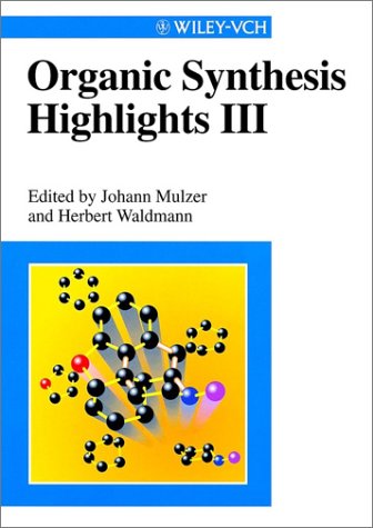Organic Synthesis Highlights Iii Johann Mulzer Herbert Waldmann