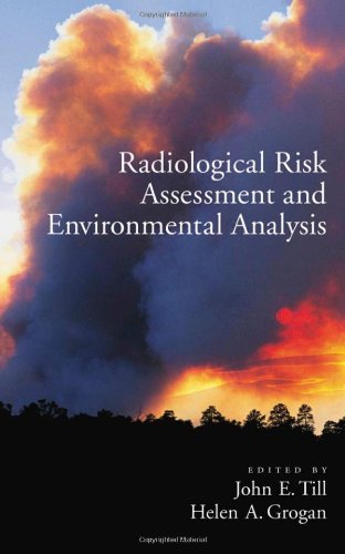 Radiological Risk Assessment And Environmental Analysis 1st Edition John E Till