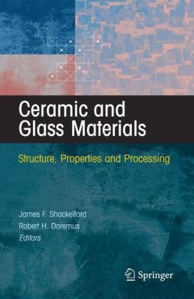 Ceramic And Glass Materials Structure Properties And Processing 1st Edition Shackelford James F Ed