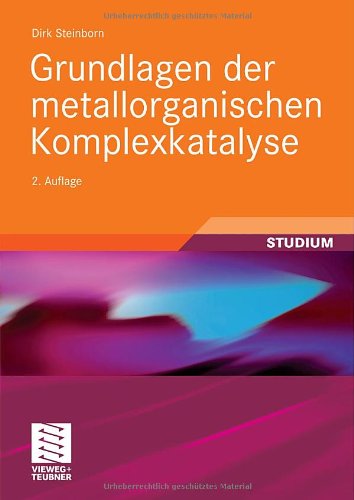Grundlagen Der Metallorganischen Komplexkatalyse Dirk Steinborn