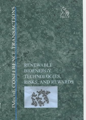 Renewable Bioenergy Technologies Risks And Rewards Pep Professional Engineering Publishers