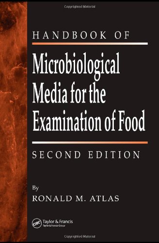 The Handbook Of Microbiological Media For The Examination Of Food 2nd Edition Ronald M Atlas