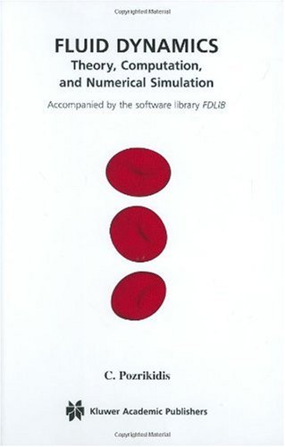Fluid Dynamics Theory Computation And Numerical Simulation 1st Edition Constantine Pozrikidis