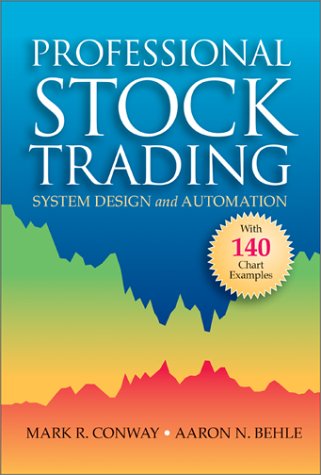 Professional Stock Trading System Design And Automation Mark R Conway