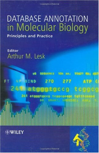 Database Annotation In Molecular Biology Principles And Practice 1st Edition Arthur M Lesk
