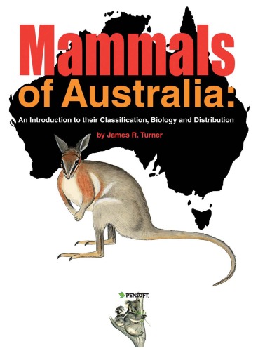 Mammals Of Australia An Introduction To Their Classification Biology And Distribution James R Turner