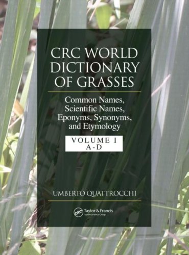 Crc World Dictionary Of Grasses Common Names Scientific Names Eponyms Synonyms And Etymology 3 Volume Set V 2 1st Edition Umberto Quattrocchi