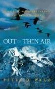 Out Of Thin Air Dinosaurs Birds And Earths Ancient Atmosphere Peter Ward