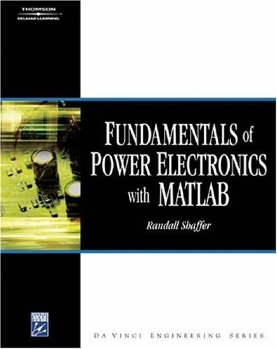 Fundamentals Of Power Electronics With Matlab 1st Edition Randall Shaffer