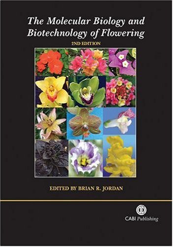 The Molecular Biology And Biotechnology Of Flowering Second Brian R Jordan