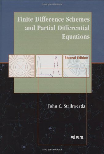 Finite Difference Schemes And Partial Differential Equations 2nd Edition John Strikwerda