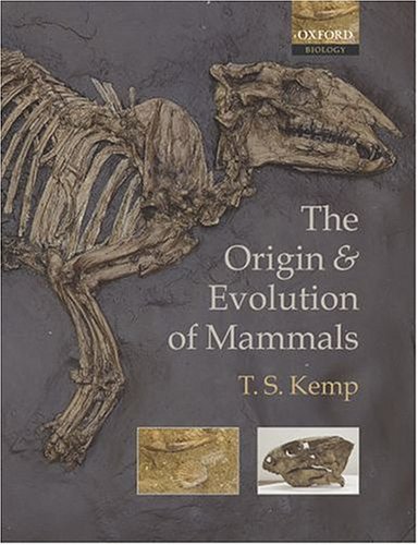 The Origin And Evolution Of Mammals T S Kemp