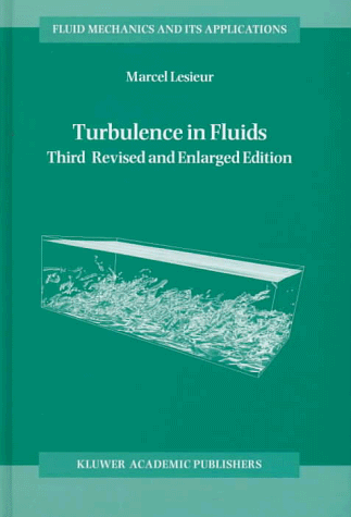 Turbulence In Fluids 3rd Rev And Enlarged Ed M Lesieur