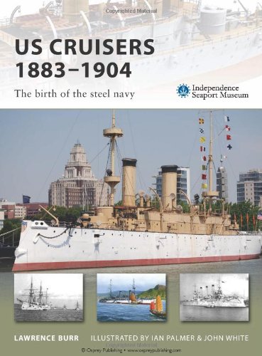 Us Cruisers 18831904 The Birth Of The Steel Navy Reprint Lawrence Burr
