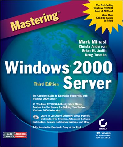 Mastering Windows 2000 Server 3rd Christa Anderson Brian M Smith