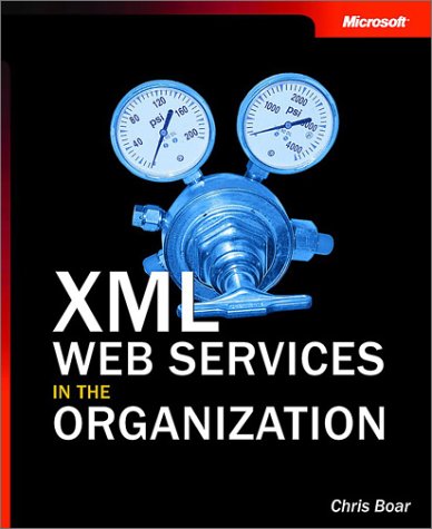 Xml Web Services In The Organization Illustrated Edition Chris Boar