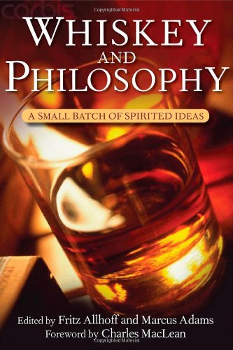 Whiskey And Philosophy Fritz Allhoff Marcus P Adams