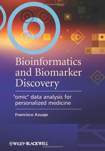 Bioinformatics And Biomarker Discovery Omic Data Analysis For Personalized Medicine 1st Edition Francisco Azuaje
