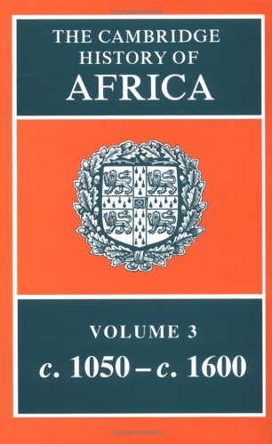 The Cambridge History Of Africa Volume 3 C 1050c 1600 Roland Oliver