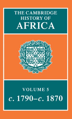 The Cambridge History Of Africa Volume 5 C 1790c 1870 John E Flint