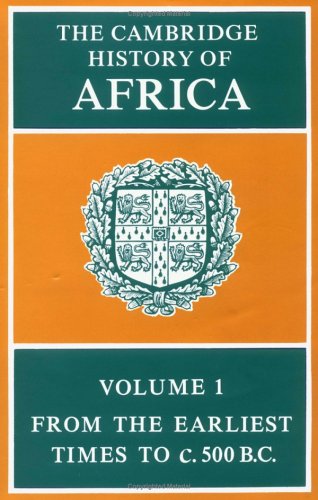 The Cambridge History Of Africa The Earliest Times500 Bc J Desmond Clark