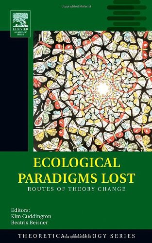 Ecological Paradigms Lost Routes Of Theory Change 1st Edition Beatrix Beisner