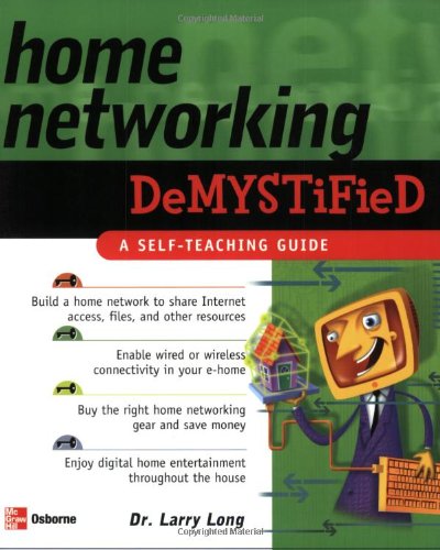 Home Networking Demystified 1st Edition Larry Long