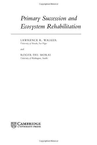 Primary Succession And Ecosystem Rehabilitation Lawrence R Walker