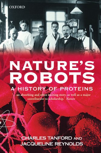 Natures Robots A History Of Proteins Oxford Paperbacks 1st Edition Charles Tanford