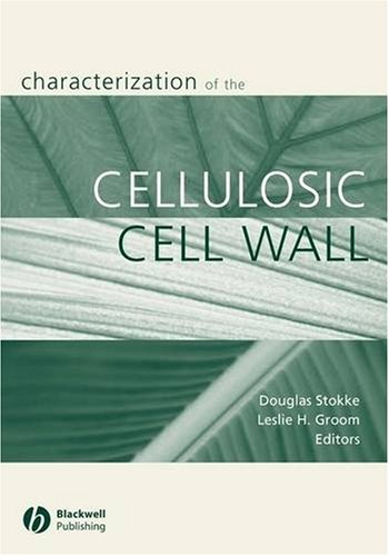 Characterization Of The Cellulosic Cell Wall 1st Edition Douglas Stokke