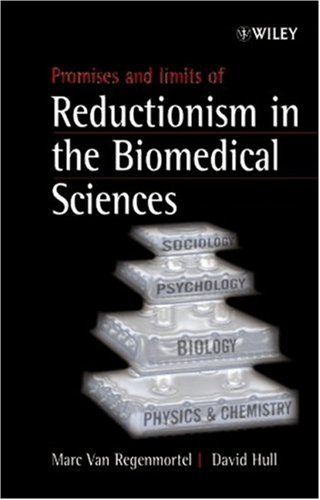 Promises And Limits Of Reductionism In The Biomedical Sciences Marc H V Van Regenmortel